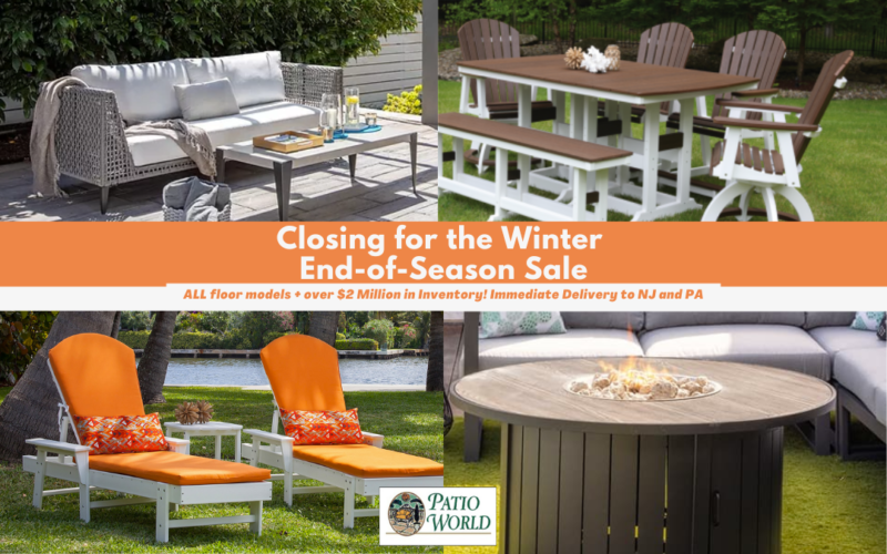 Patio World End-of-Season sale is on now.