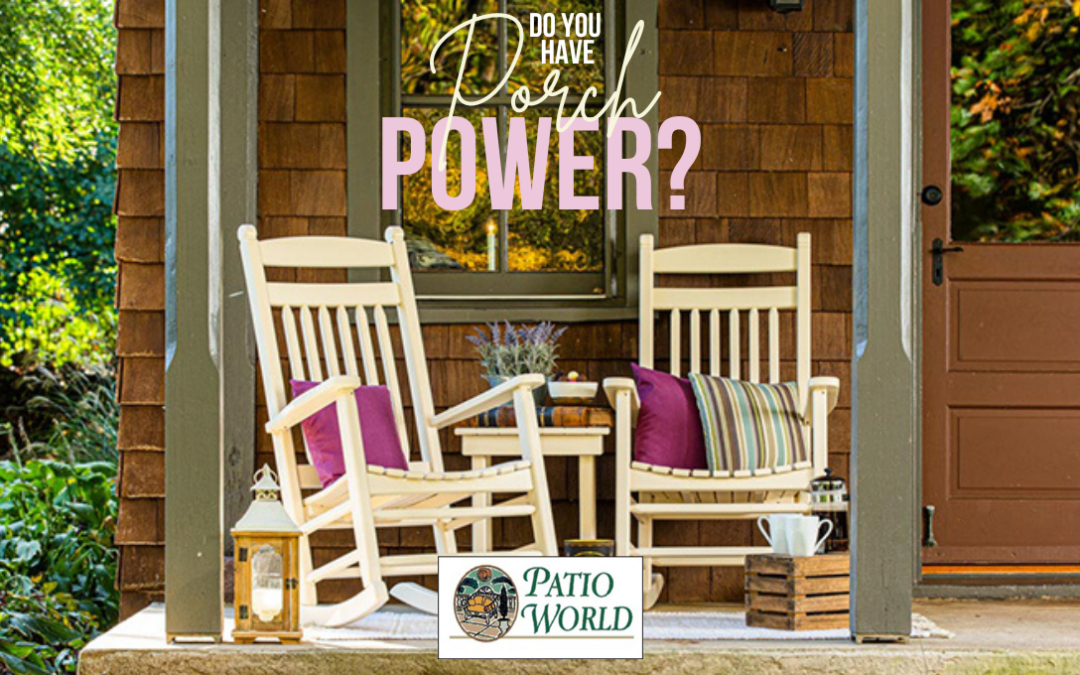 Do You Have Porch Power?