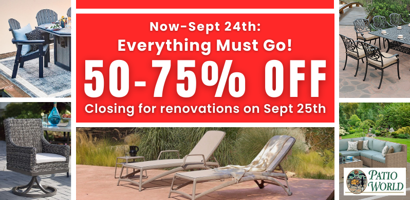 Now—Sept 24th. 50% to 75%. Once-in-a-Lifetime Renovation Sale.